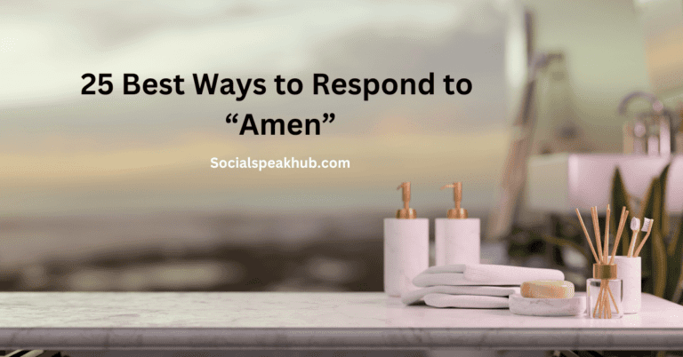 25 Best Ways to Respond to Amen