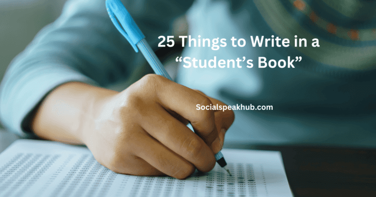 25 Things to Write in a Student’s Book