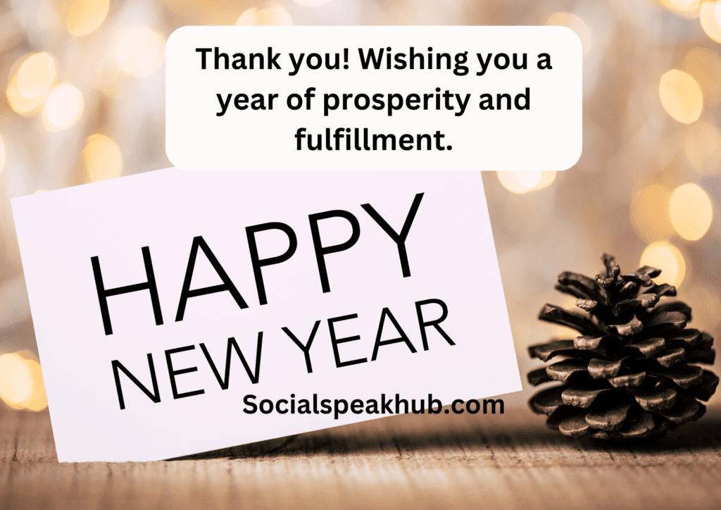 Thank you! Wishing you a year of prosperity and fulfillment.