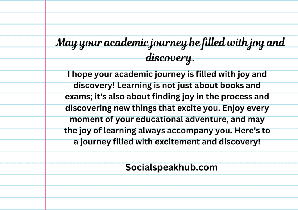 May your academic journey be filled with joy and discovery.