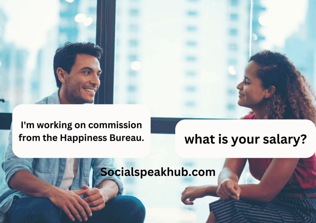 I'm working on commission from the Happiness Bureau.