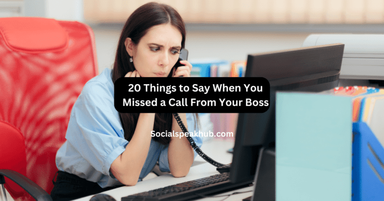 20 Best Things to Say When You Missed a Call From Your Boss